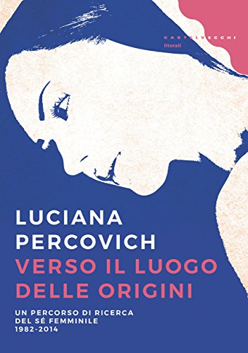 Percovich_ Verso il luogo delle origini